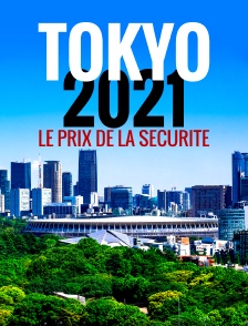 Tokyo 2021 : Le prix de la sécurité