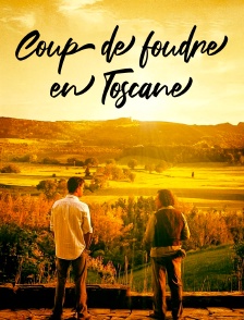 Coup de foudre en Toscane