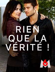 M6 - Rien que la vérité !