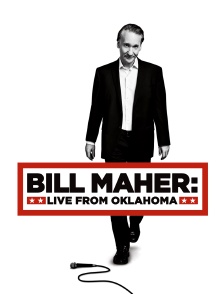 Bill Maher : Live From Oklahoma
