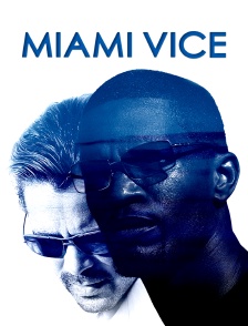 Miami Vice, deux flics à Miami
