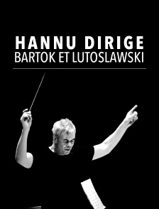 Hannu Lintu dirige Bartók et Lutoslawski