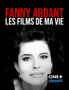 Fanny Ardant, les films de ma vie