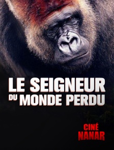 Ciné Nanar - Le Seigneur Du Monde Perdu