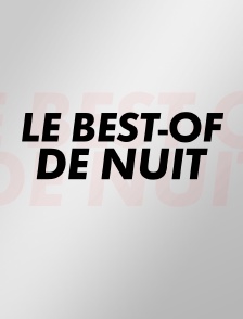 Le best-of de nuit