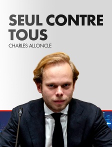 Charles Alloncle, seul contre tous