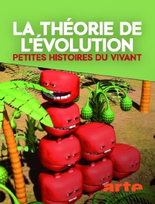 La théorie de l'évolution : petites histoires du vivant