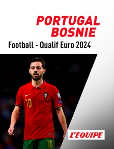 Football - Qualifications à l'Euro 2024 : Portugal / Bosnie-Herzégovine