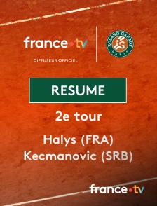 france.tv - Roland-Garros - 2e tour : le résumé du match Halys vs Kecmanovic en replay