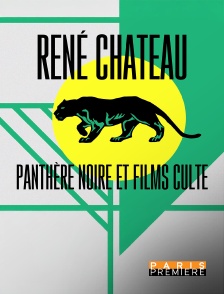 Paris Première - René Chateau : panthère noire et films culte