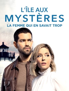 L'île aux mystères : La femme qui en savait trop