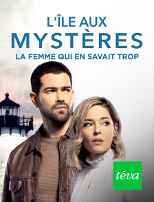 Téva - L'île aux mystères : La femme qui en savait trop