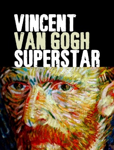Vincent van Gogh superstar