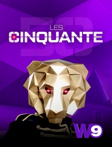 W9 - Les cinquante en replay