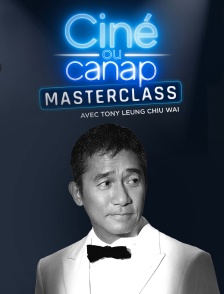 Ciné ou canap - Masterclass avec Tony Leung