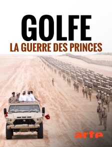 Arte - Golfe, la guerre des princes