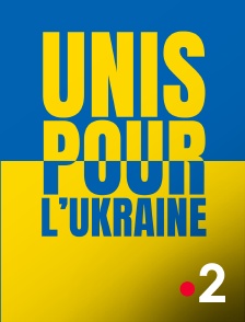 France 2 - Unis pour l'Ukraine
