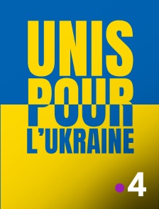 France 4 - Unis pour l'Ukraine