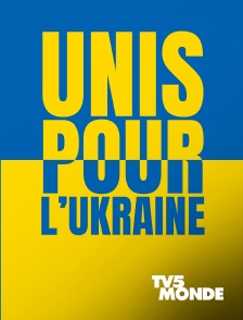 TV5MONDE - Unis pour l'Ukraine