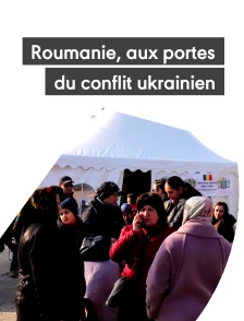 Roumanie, aux portes du conflit ukrainien