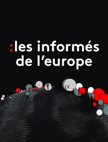 Les informés de l'Europe