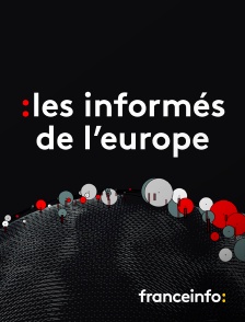 Les informés de l'Europe