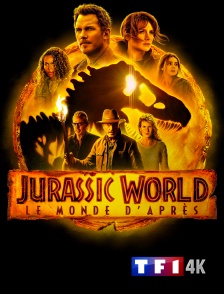 TF1 4K - Jurassic World : le monde d'après