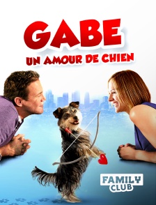Family Club - Gabe, un amour de chien