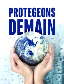 Protégeons demain