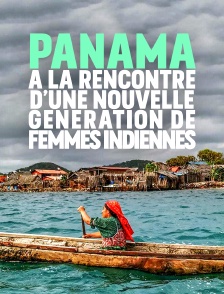 Panamá : à la rencontre d’une nouvelle génération de femmes indiennes