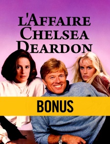 L'affaire Chelsea Deardon : Bonus