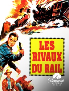 Paramount Network Décalé - Les rivaux du rail