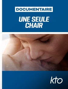 KTO - Une seule chair