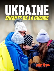 Ukraine - Enfants de la guerre