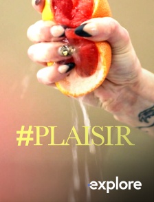 EXPLORE - #Plaisir en replay
