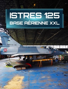 Istres 125 : base aérienne XXL