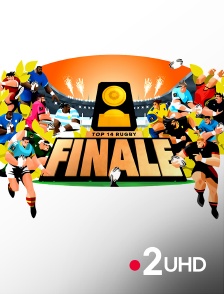 France 2 UHD - Rugby - Finale du Top 14