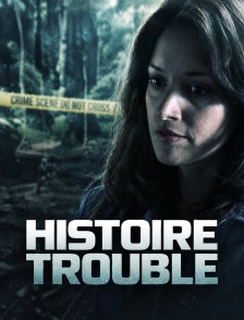 Histoire trouble