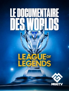 MGG TV - Documentaire Worlds League Of Legends