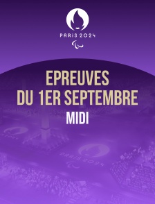 Paris 2024 - Epreuves du 1er septembre : session du midi