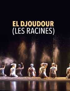 El Djoudour (Les Racines)