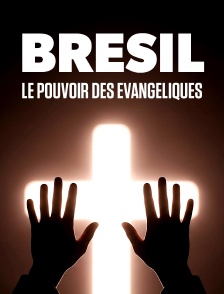 Au nom de Jésus : Brésil, le pouvoir des évangéliques