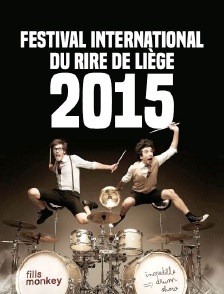 Festival international du rire de Liège 2015