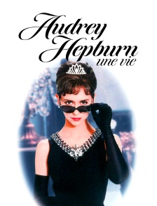 Audrey Hepburn, une vie