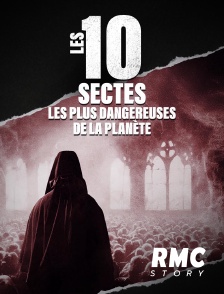 RMC Story - Les 10 sectes les plus dangereuses de la planète
