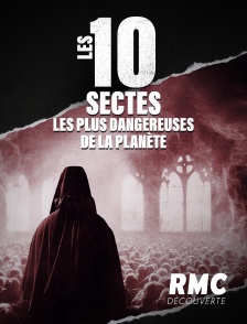 RMC Découverte - Les 10 sectes les plus dangereuses de la planète