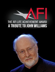 AFI Life Achievement Award : A Tribute To John Williams