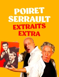 Poiret Serrault extraits extra