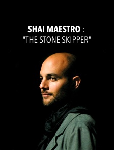 Shai Maestro : "The Stone Skipper"
