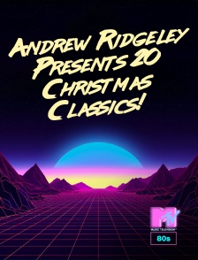 MTV 80' - Andrew Ridgeley Presents 20 Christmas Classics!